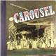 John Raitt - Jan Clayton - Jean Darling - Christine Johnson - Eric Mattson - Murvyn Vye - Connie Baxter, Carousel Chorus And Orchestra - Carousel