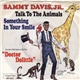 Sammy Davis Jr. - Something In Your Smile/Talk To The Animals